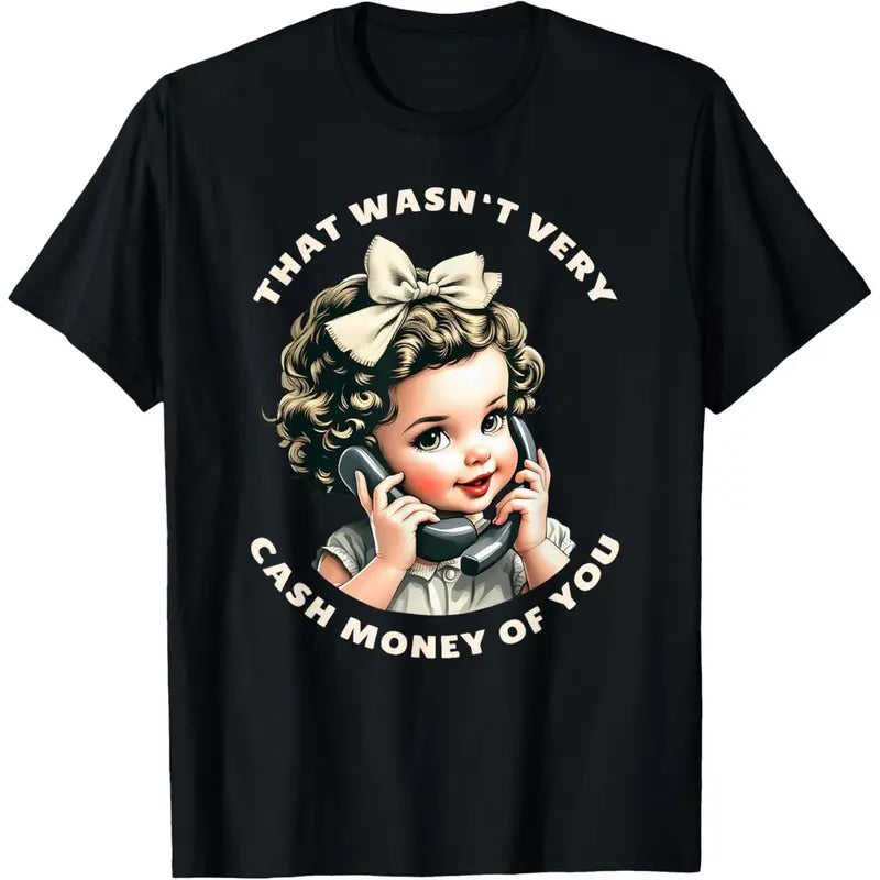 Men's Cotton Casual Classic Menswear Soft Short-Sleeve Round Neck Streetwear Graphic T-Shirt - Retro Vintage, Comfy, Funny Sarcastic Humor "That Wasn't Very Cash Money Of You" Shirt