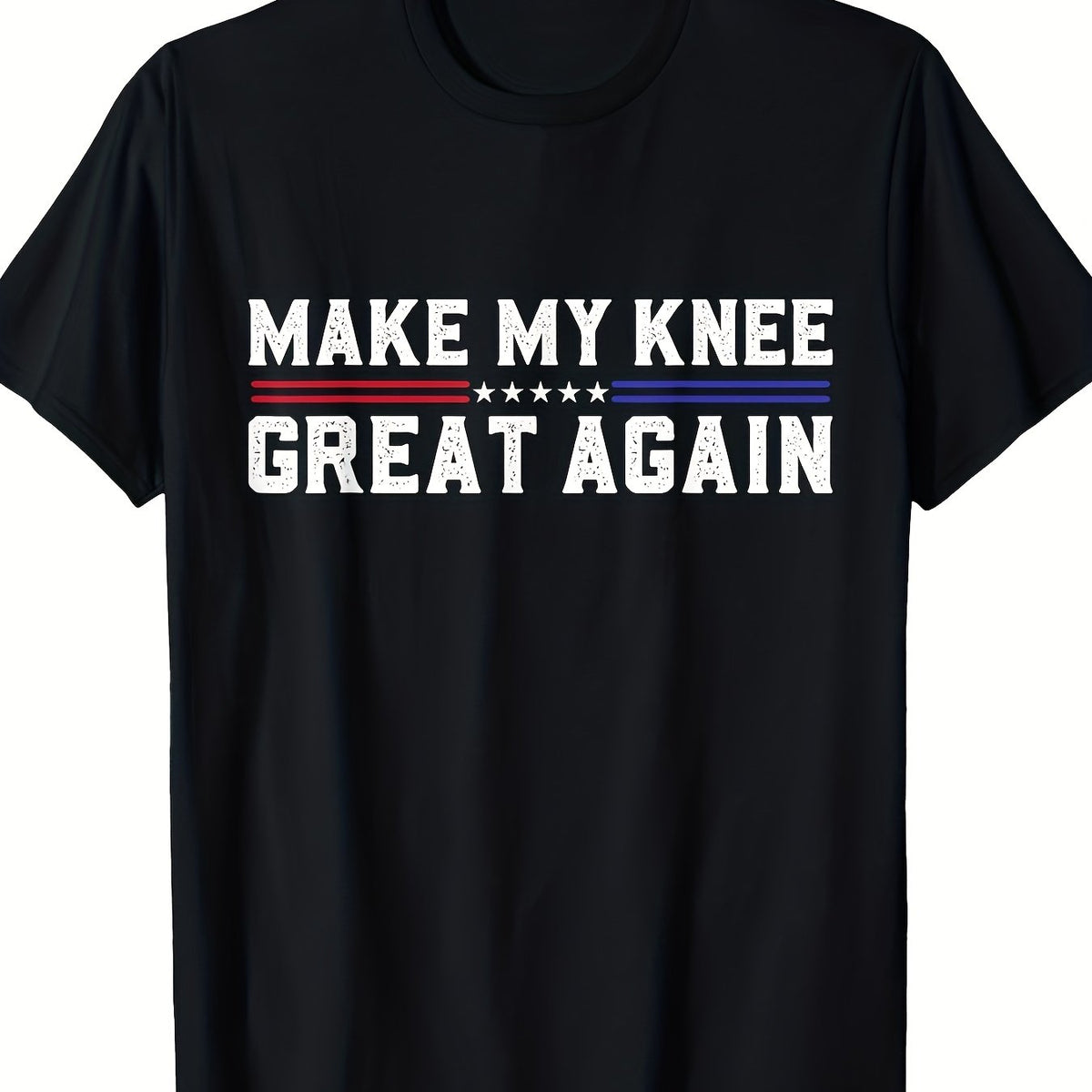 Funny Knee Surgery Recovery T-Shirt - Make My Knee Great Again Bold Print | Post-Fracture Surgery Gift for Men & Teens - Black Humorous Knee Replacement Tee - Machine Washable Casual Shirt, Crew Neck, Regular Fit, All-season Wear, Pure 220G