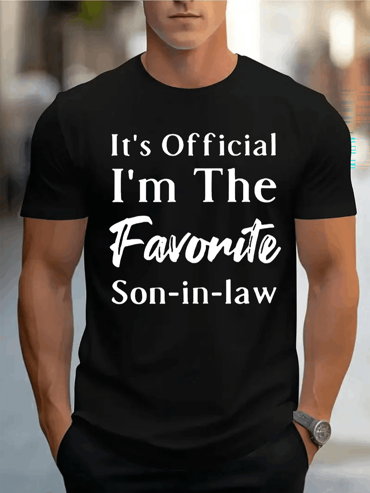 ITS OFFICAL I AM THE FAVORITE SON IN LAW Mens TShirt Comfortable Crew Neck Casual Cotton ShortSleeves Soft Breathable Top Menswear Tshirt Summer Spring Streetwear Cotton Fabric Trendy Letter Print