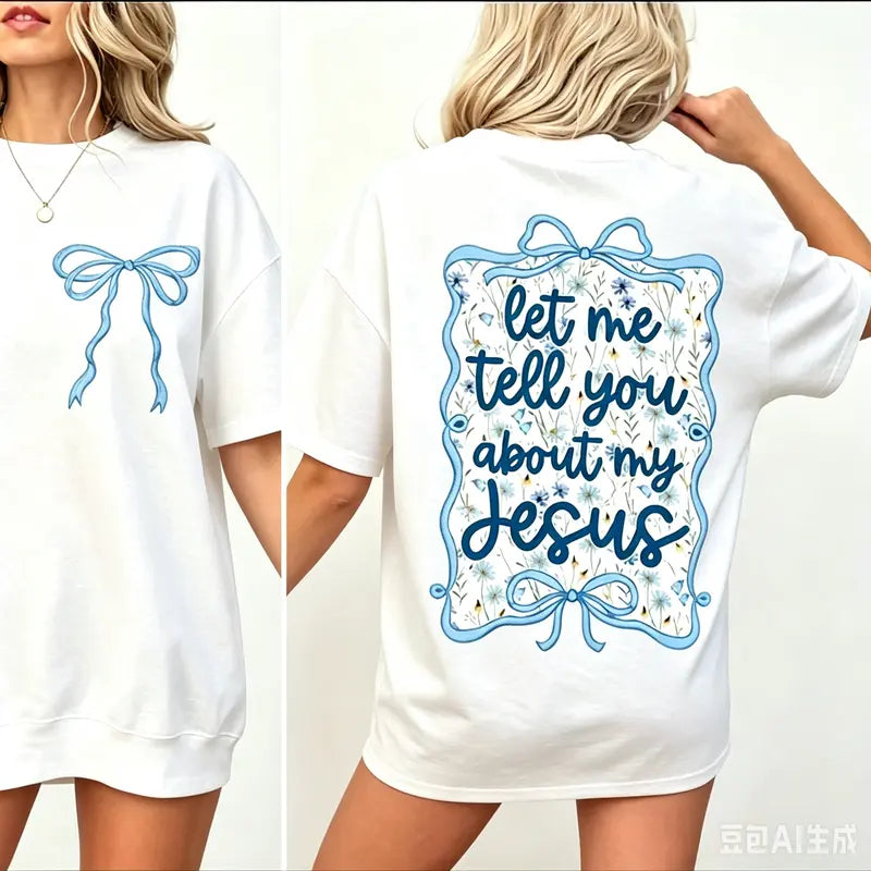 Women's Plus Size Oversized Soft Breathable Christian Graphic Crewneck Sports Top - Short Sleeve, Pastel Coquette Blue, Bow Floral Print, "Let Me Tell You About My Jesus" Quote, Casual Cotton Everyday Fit, Matching Cardigans Compatible