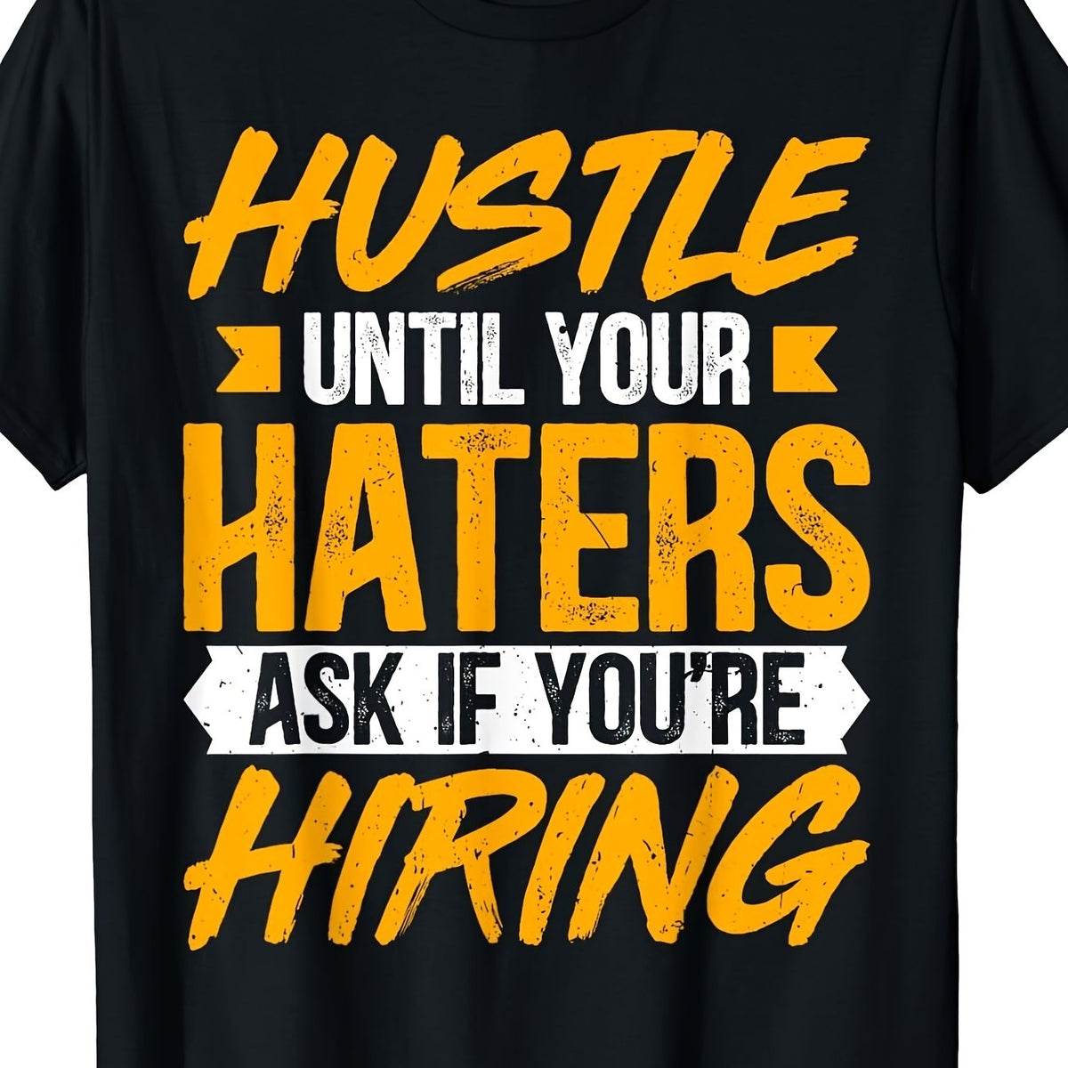 Hustle Until Your Haters Ask If You're Hiring Entrepreneur Gift TShirt Motivational Business Success Tee Comfortable Cotton Crew Neck Short Sleeve Top for Slight Stretch Casual Wear SuitabRetro Casual Short-sleeved T-shirt with a Round Neck
