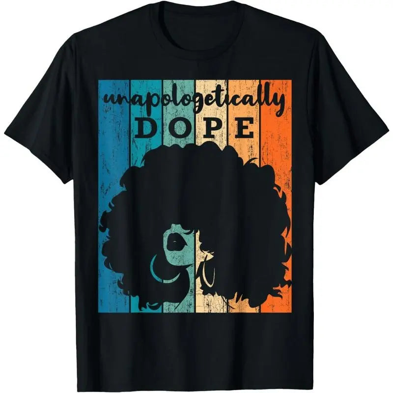 100%25 Cotton 100%25 Unapologetically Dope Black History Month African American Short Sleeve T-Shirt Menswear Top