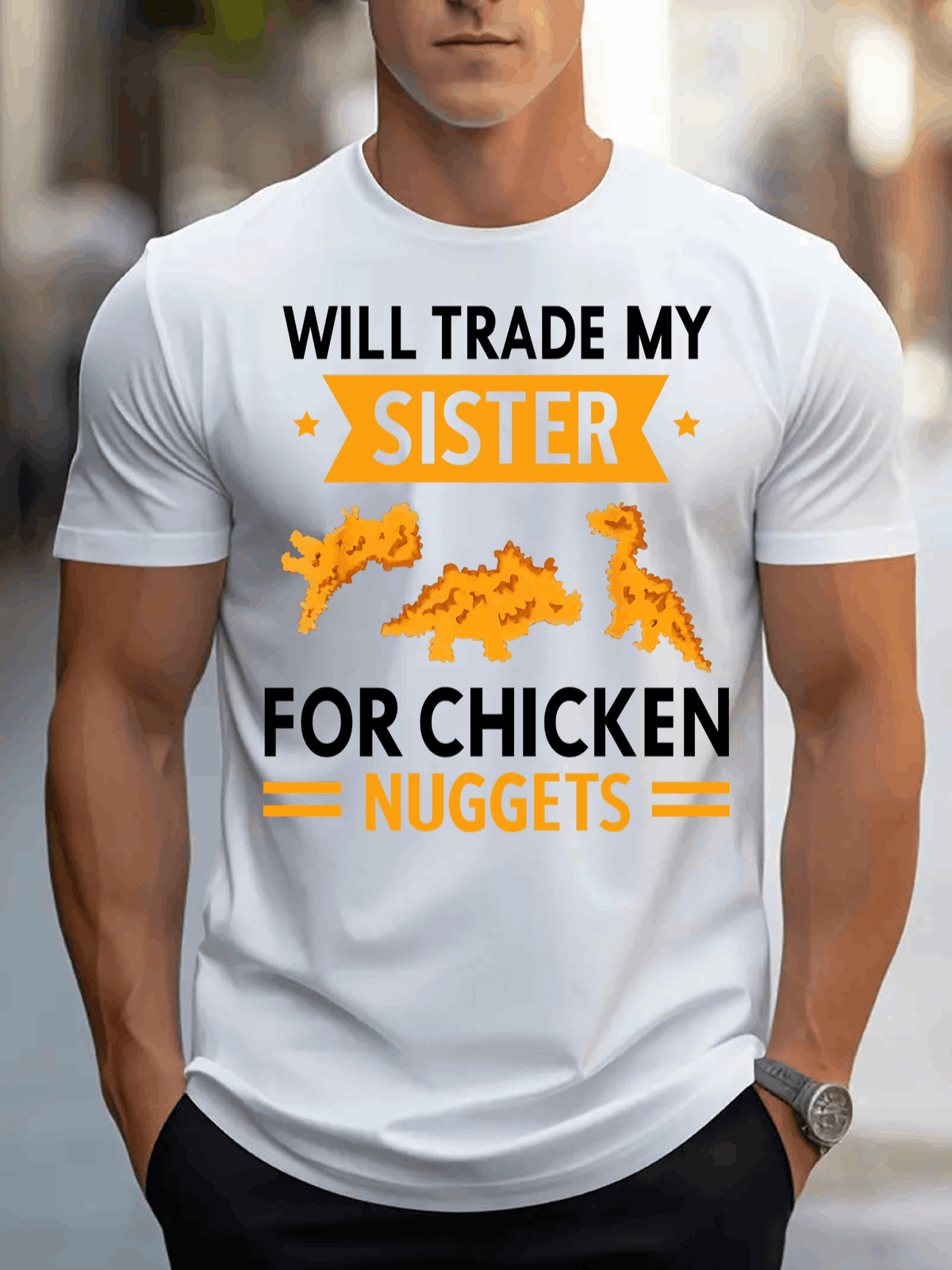 WILL TRADE MY SISTER FOR CHICKEN NUGGETS Mens TShirt Comfortable Crew Neck Casual Cotton ShortSleeves Soft Breathable Top Menswear Tshirt Summer Spring Streetwear Cotton Fabric Trendy Letter Print