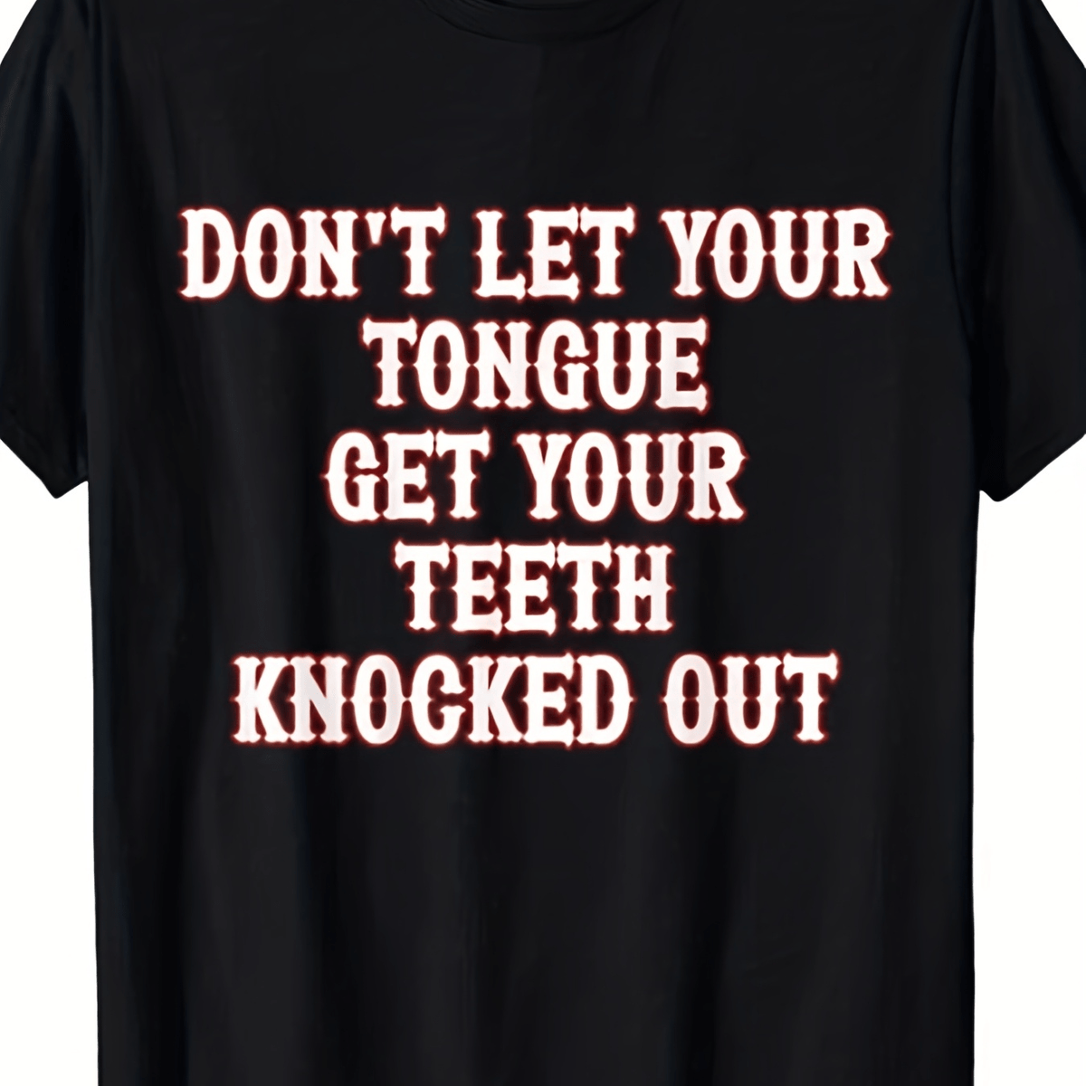 Funny Don'T Let Your Tongue Get Your Teeth Knocked Out Graphic T-Shirt for Men Unisex Retro Red Print Lightweight Breathable Crew Neck Tee Unisex Casual Outdoor Shirt (Sizes S-XXL)