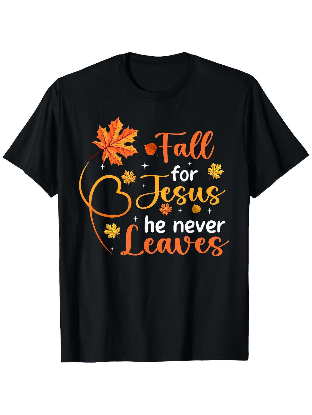 Fall for Jesus He Never Leaves Christian Graphic T-Shirt - 100% Relaxed Fit Unisex Tee with Autumn Leaves & Stars Print, Black with Orange White Design, S-XXXL, Machine Washable