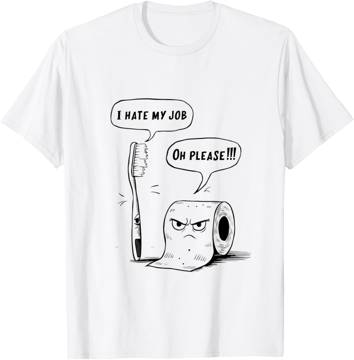 Oh Please Toothbrush Toilet Paper Funny I Hate My Job