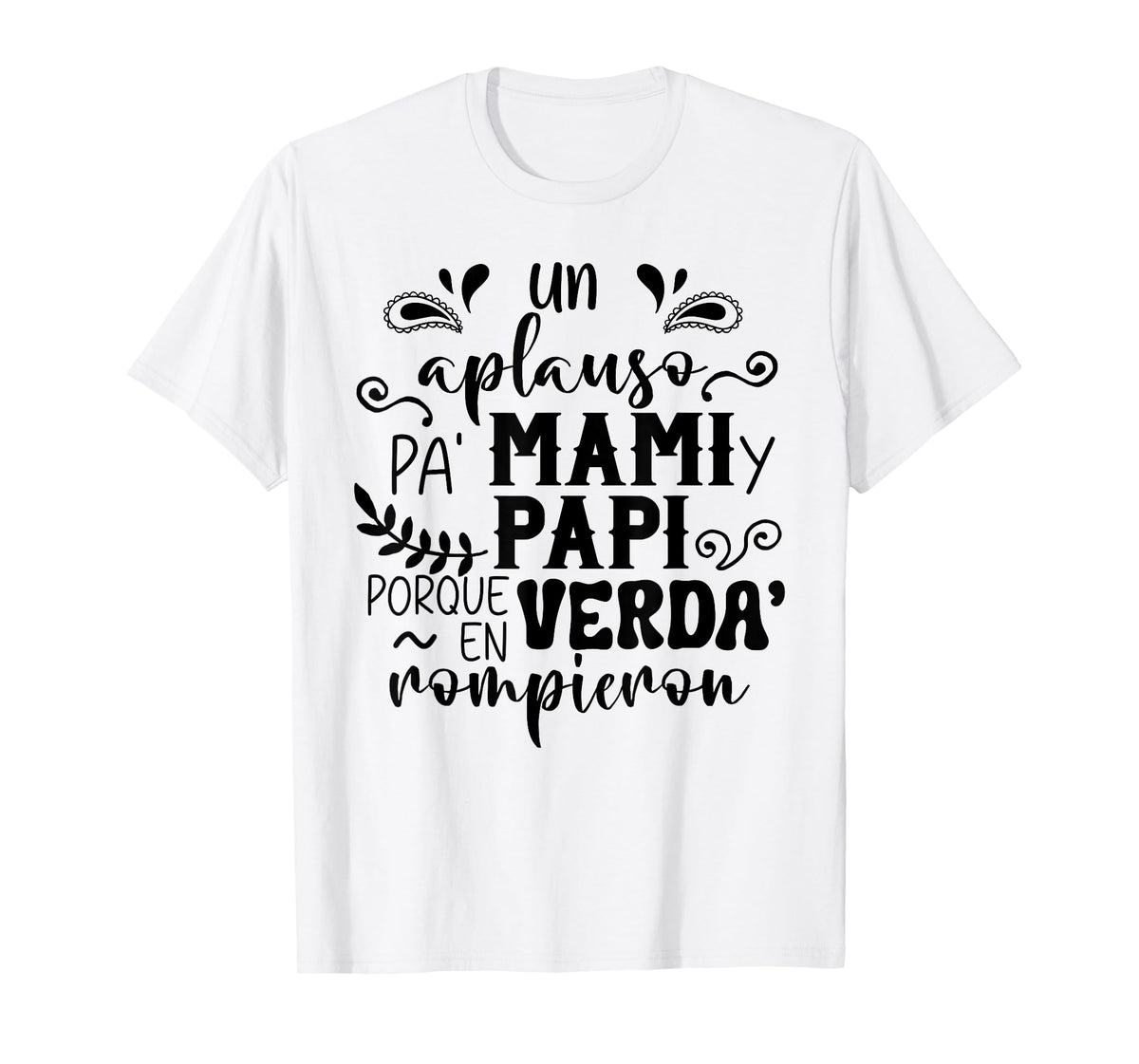 An Applause For Mommy And Daddy, Mommy Daddy Family 2025 T-Shirt