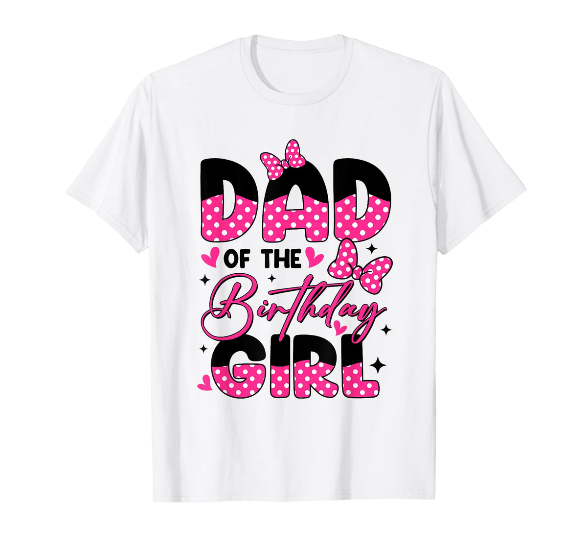 Dad of The Birthday Girl Pink Family Birthday Girls Party T-Shirt