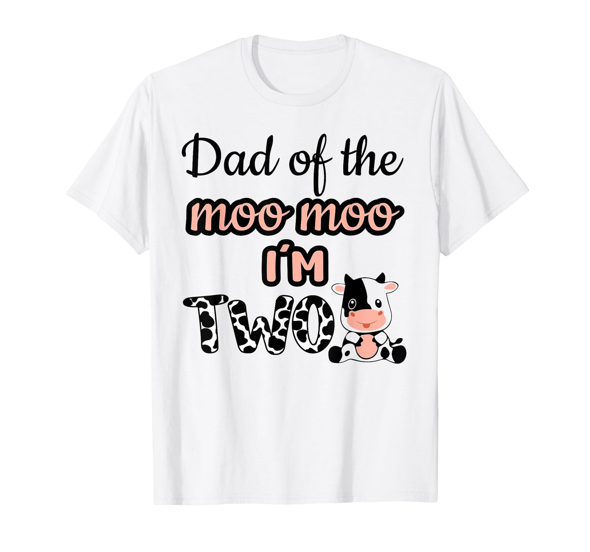 Dad of the Moo Moo I'm Two Cow Farm Animal 2nd Birthday T-Shirt
