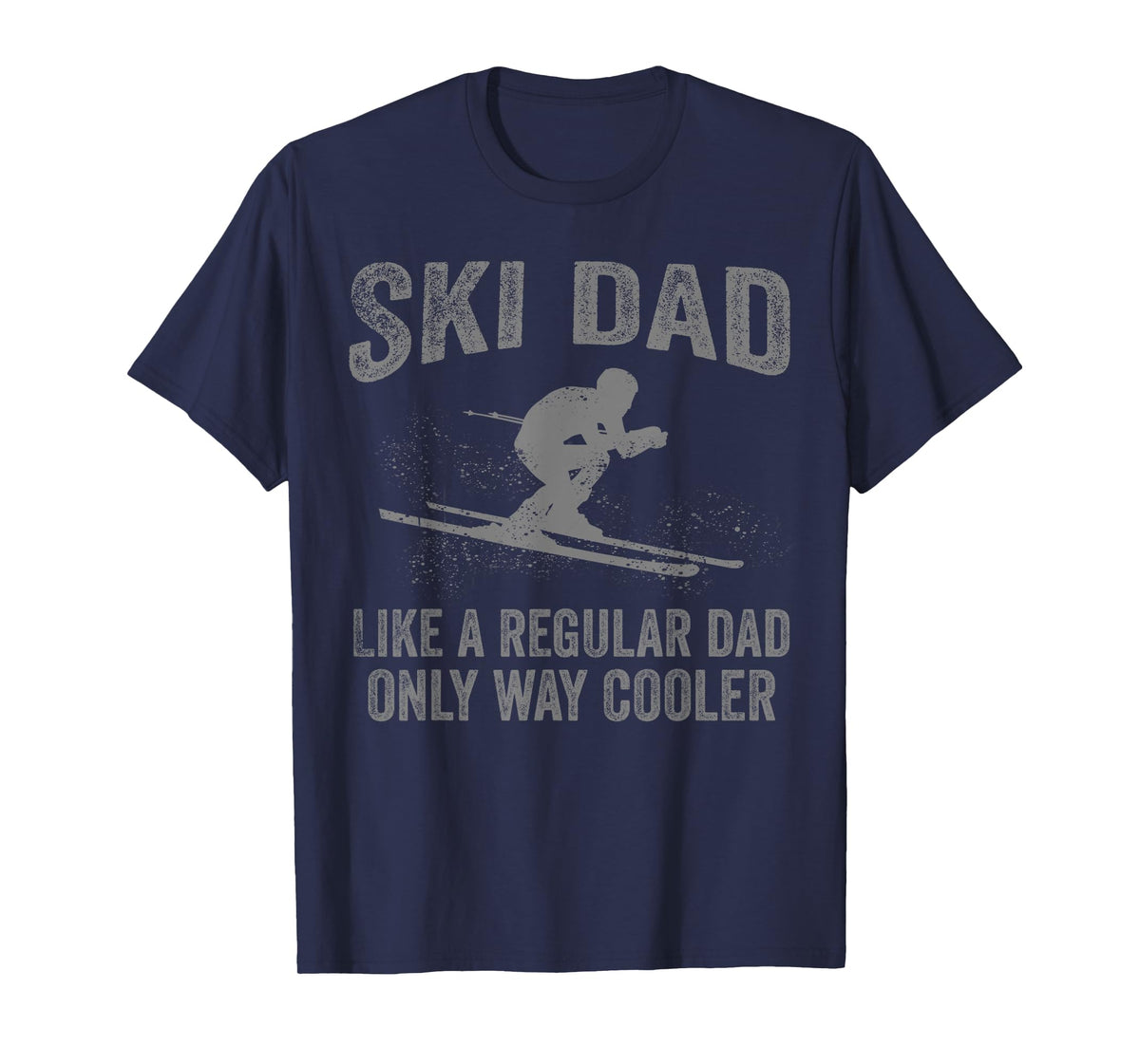 Funny Skiing Themed For Dad Men Mountain Skier Skiing Lover T-Shirt