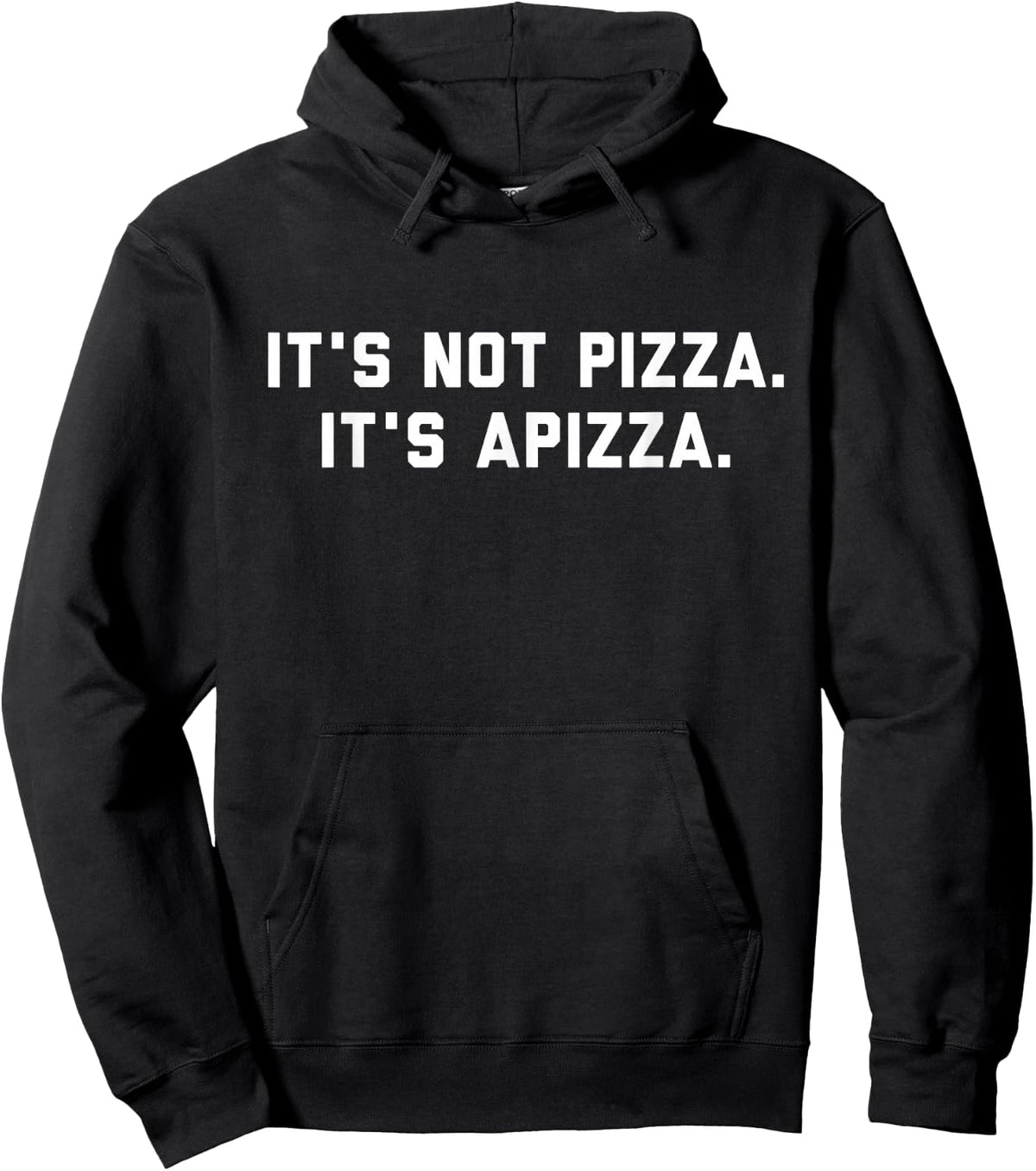 It's Not Pizza It's Apizza Quote Funny New Haven Pizza Sweatshirt Hoodie