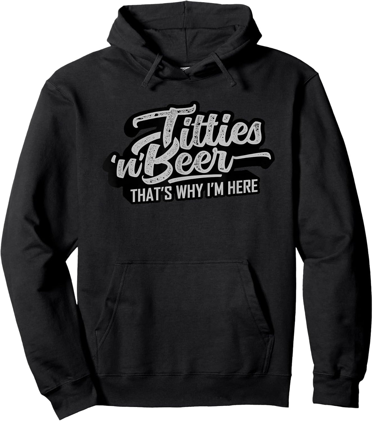 Titties and Beer Why I'm Here Funny Beer Lover Adult Sweatshirt Hoodie