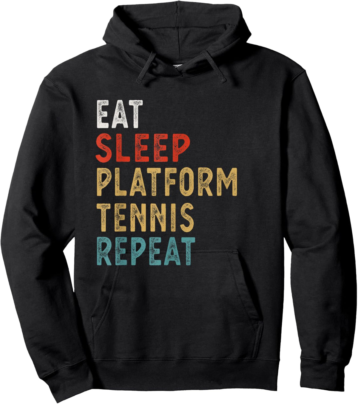 Eat Sleep Platform Tennis Repeat Funny Player Gift Sweatshirt Hoodie