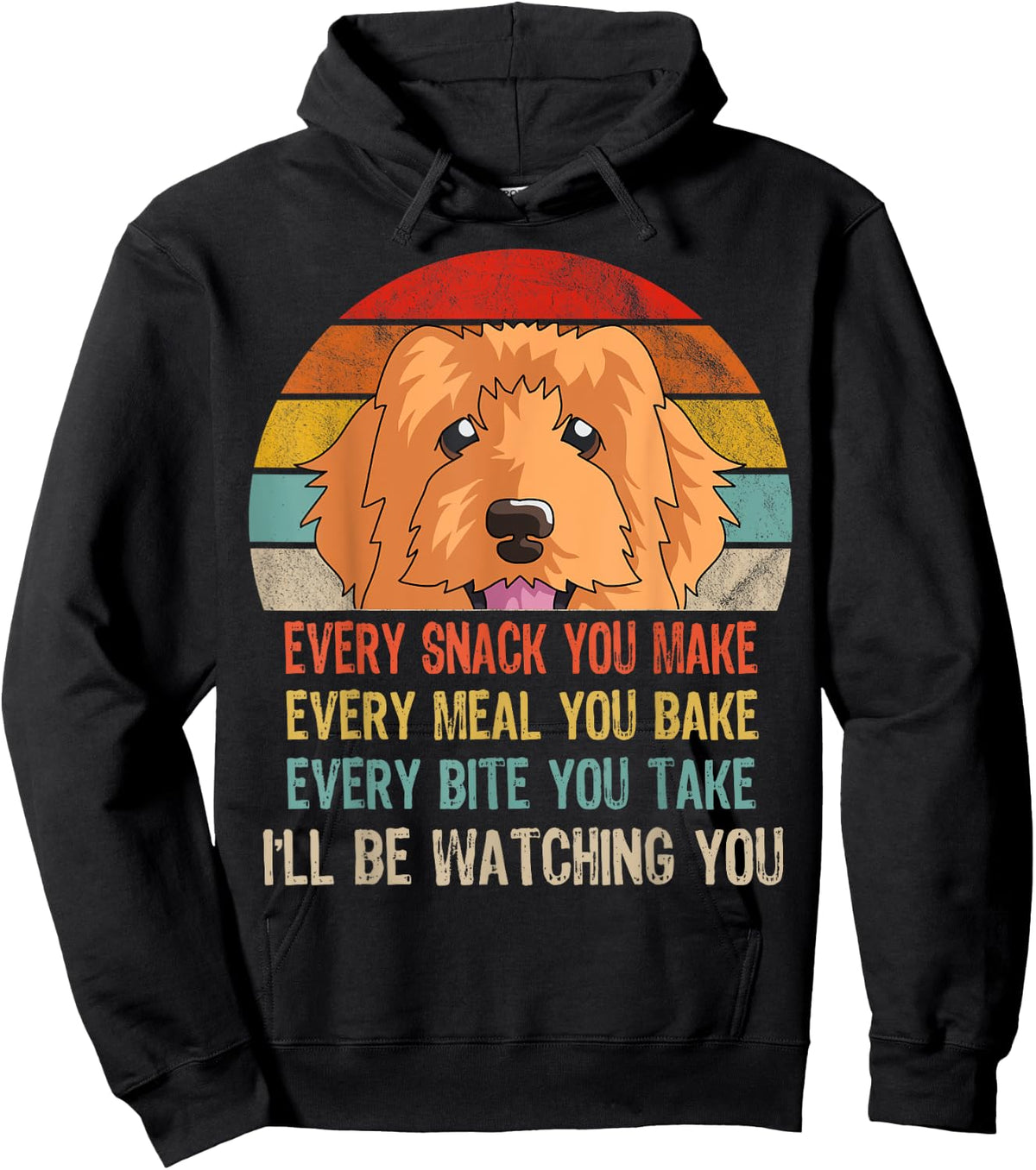 Funny Doodle Retro Every Snack You Make Every Meal You Bake Sweatshirt Hoodie