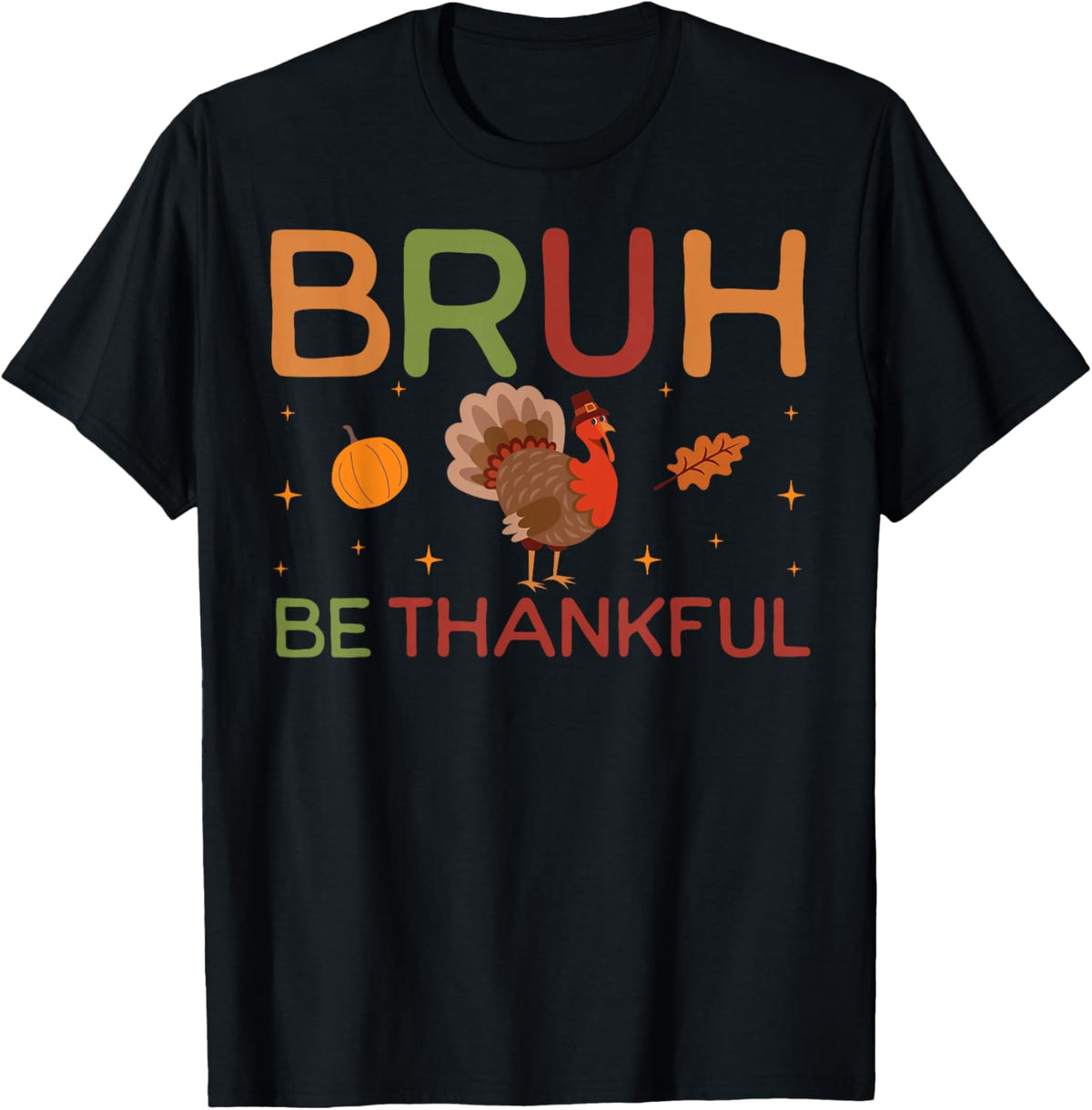 Bruh Be Thankful Funny Thanksgiving Boys Kids Turkey Meme