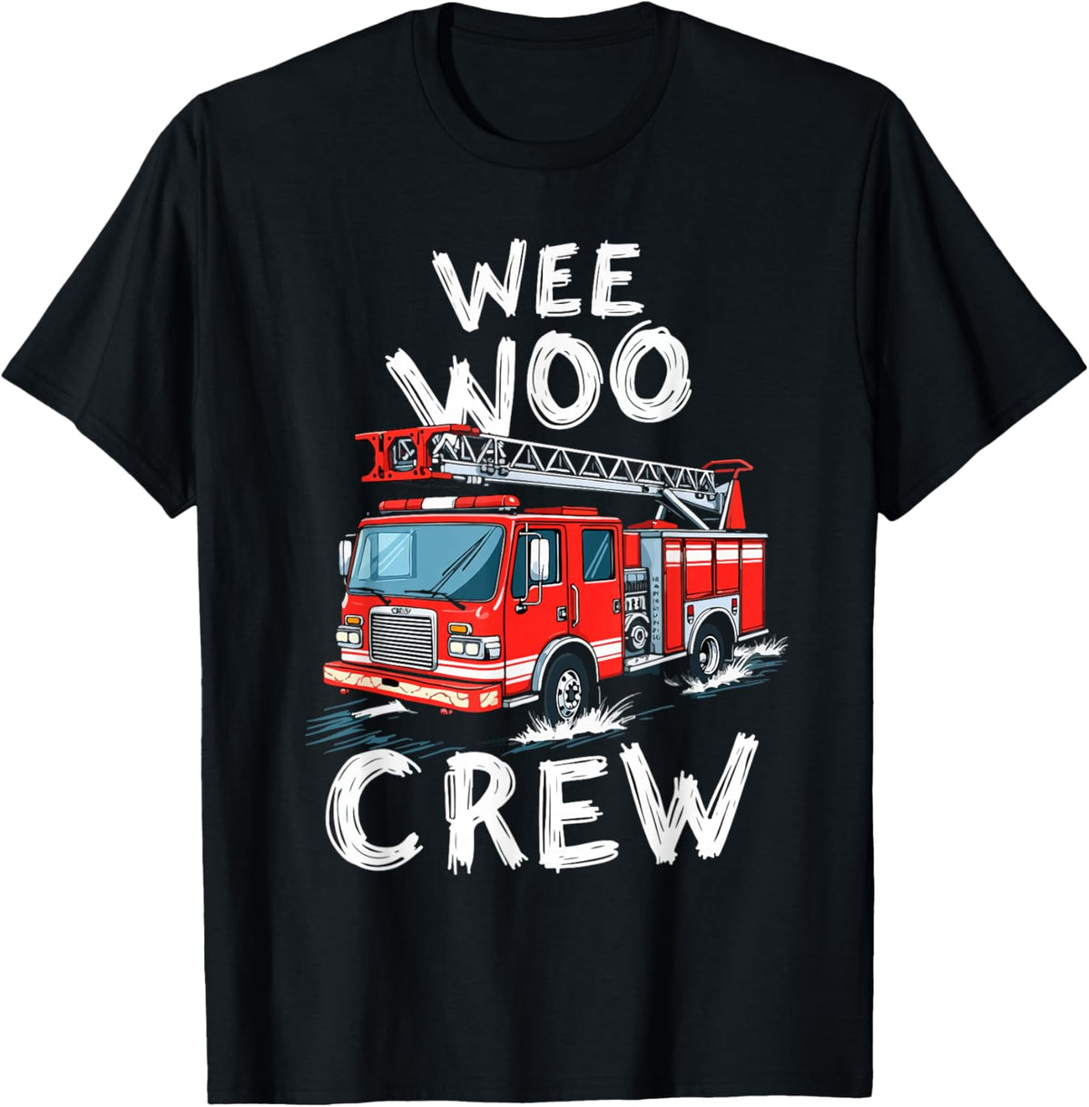 Funny Fire Truck Wee Woo Crew Firetruck Lover Men Women Kids