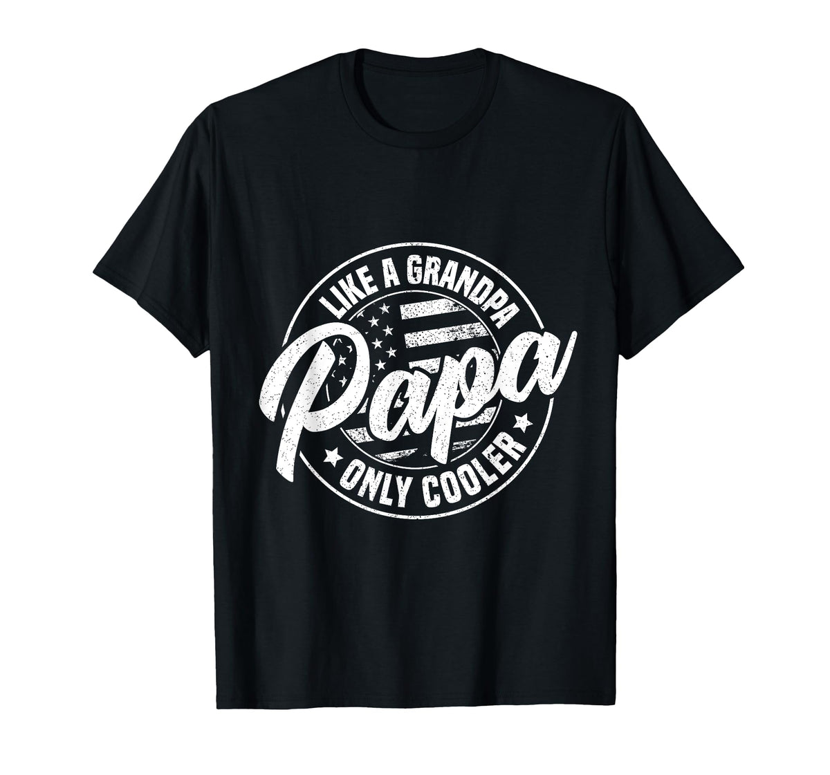 Papa Like A Grandpa Only Cooler Funny Dad Papa Definition T-Shirt