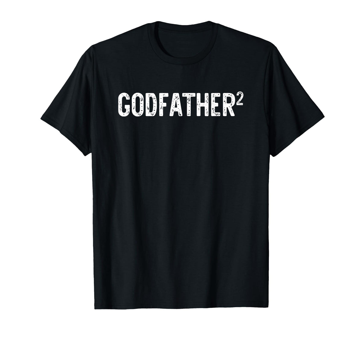Second Time Godfather Again 2nd Power Baby Announcement T-Shirt