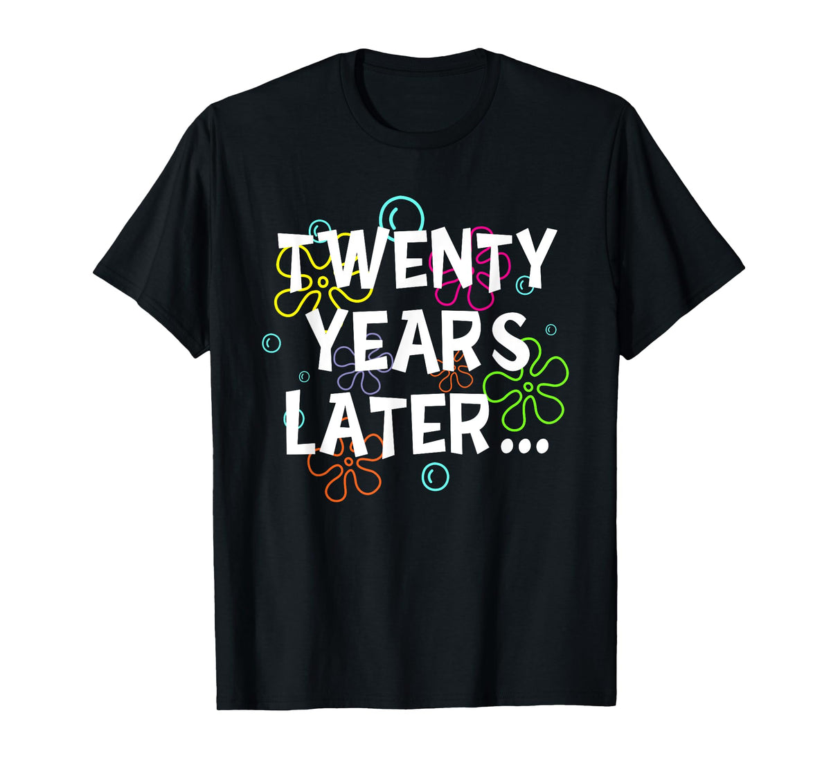 Twenty Years Later Funny Meme 20 Years Old 20th Birthday T-Shirt