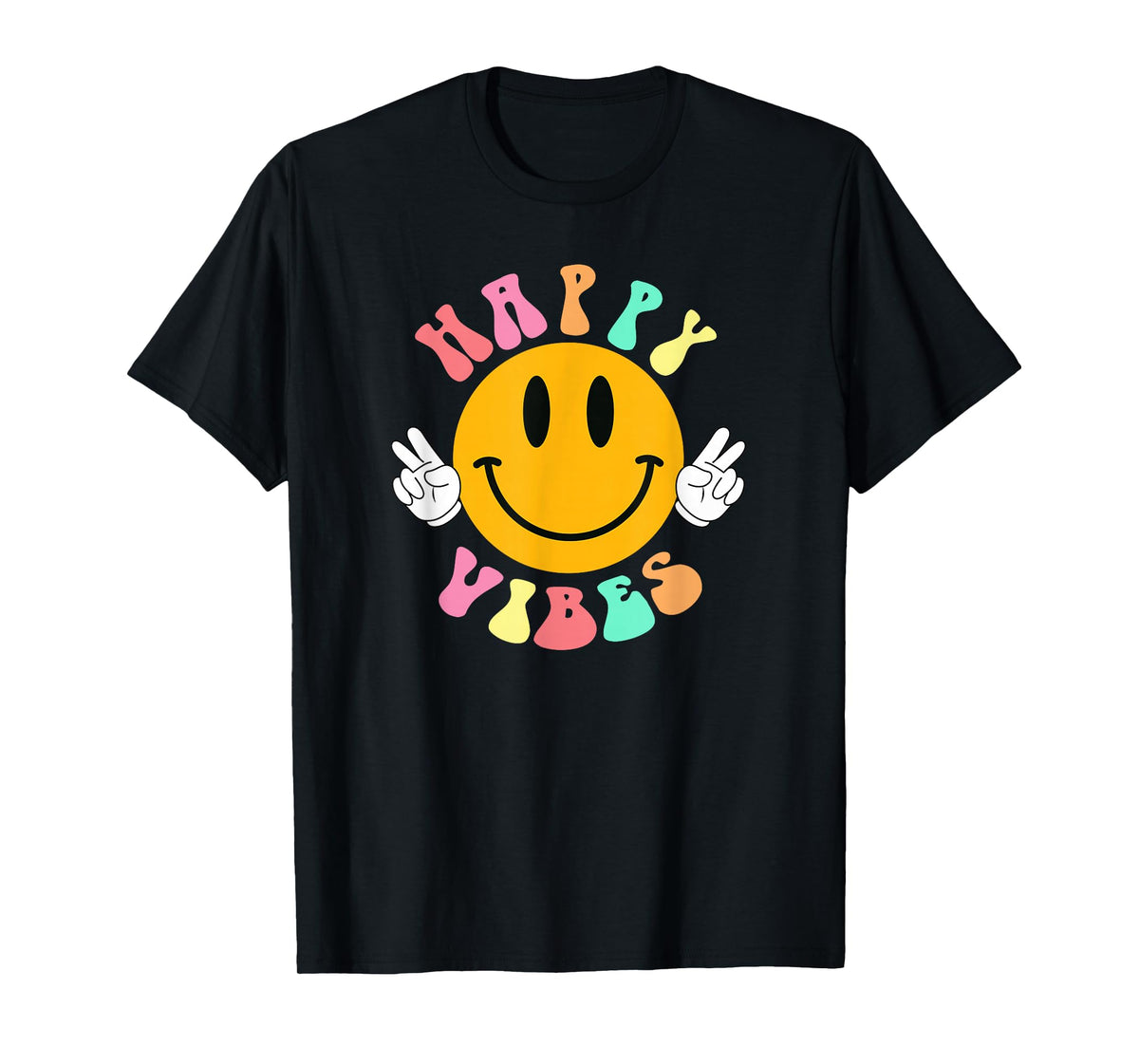 Happy Vibes Funny Message Saying Quote Men Women Happiness T-Shirt