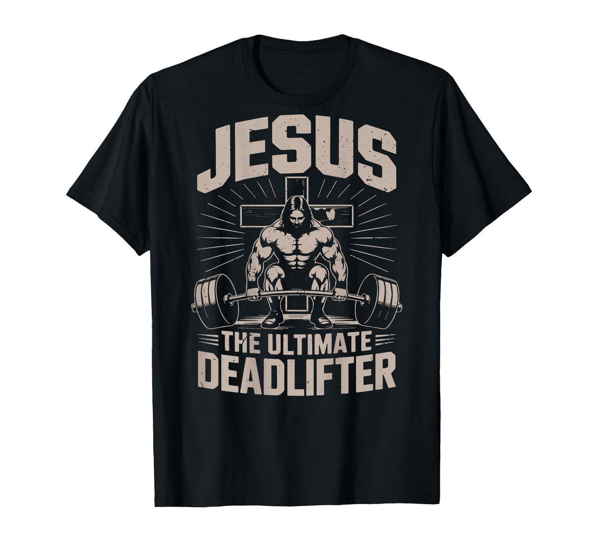 Funny Christian Gym Jesus The Ultimate Deadlifter Workout T-Shirt