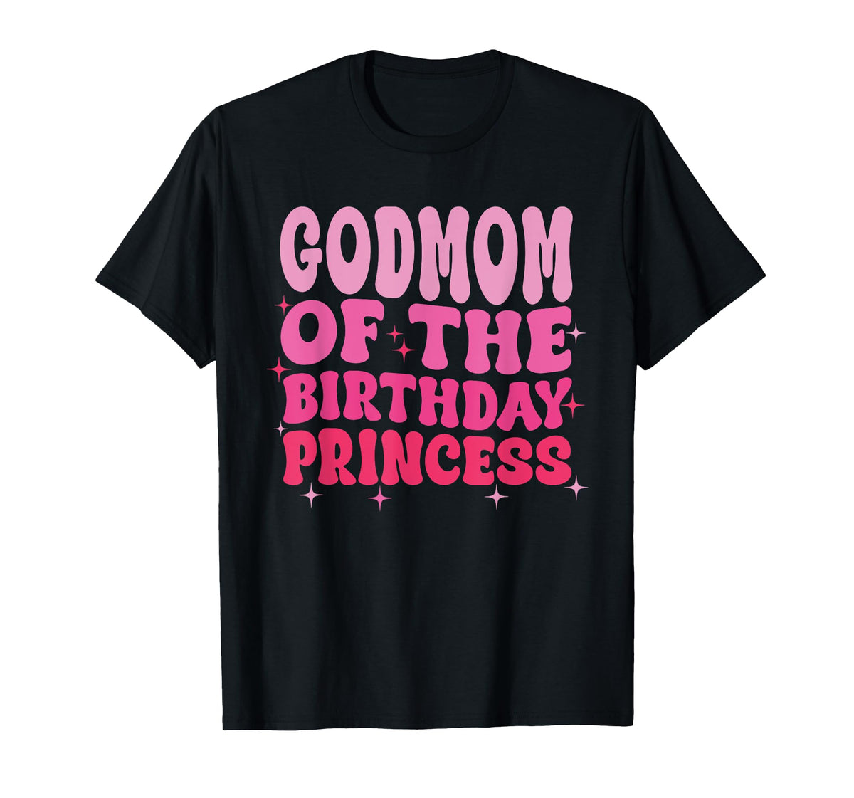 GodMom Of The Birthday Princess Birthday Girl Kid Family T-Shirt