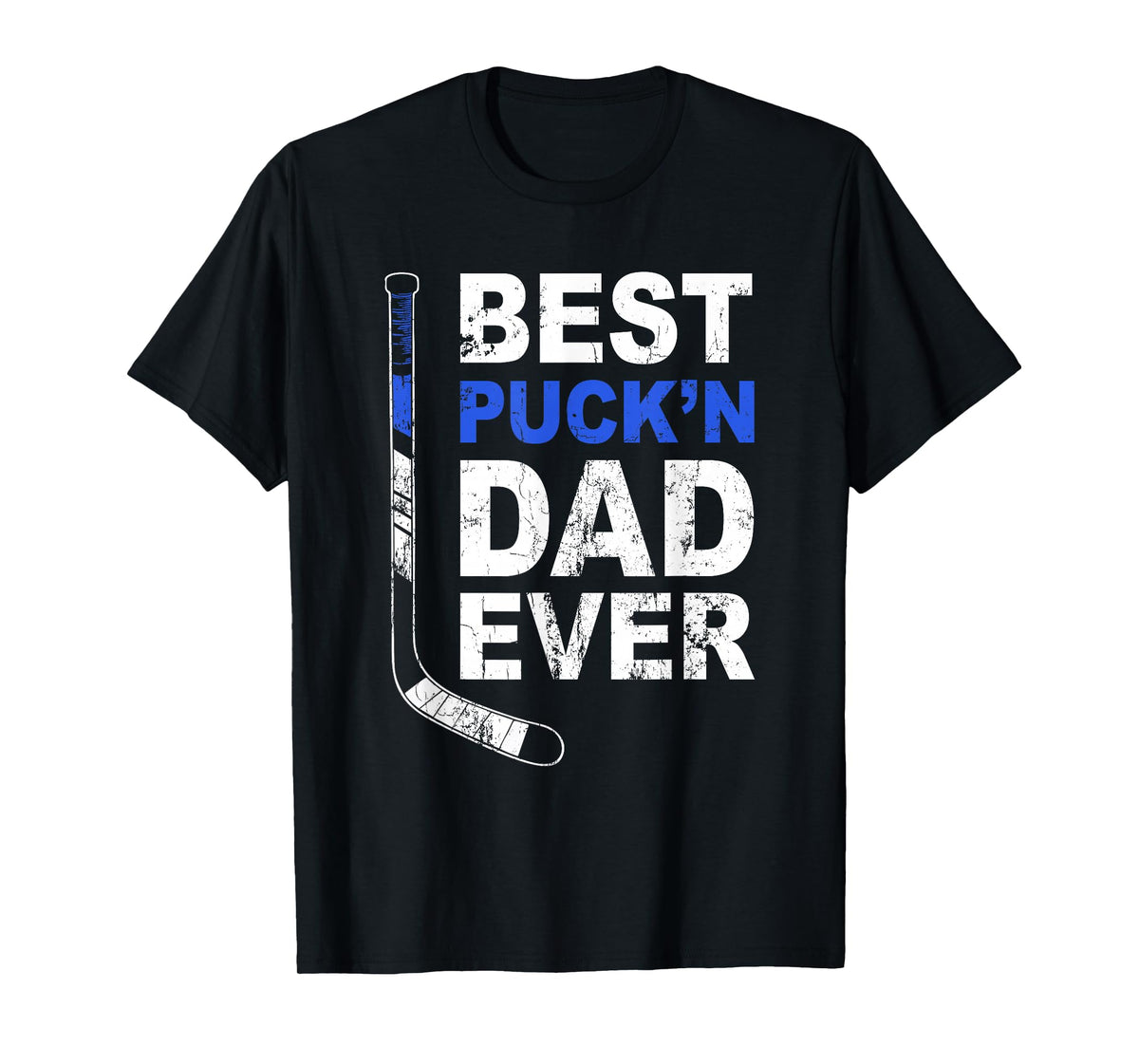 Best Puck'n Dad Ever Shirt Men Hockey Daddy Fathers Day T-Shirt