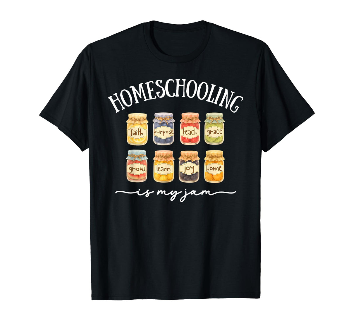 Homeschooling is My Jam Homeschool Mama Homeschooler Dad Mom T-Shirt