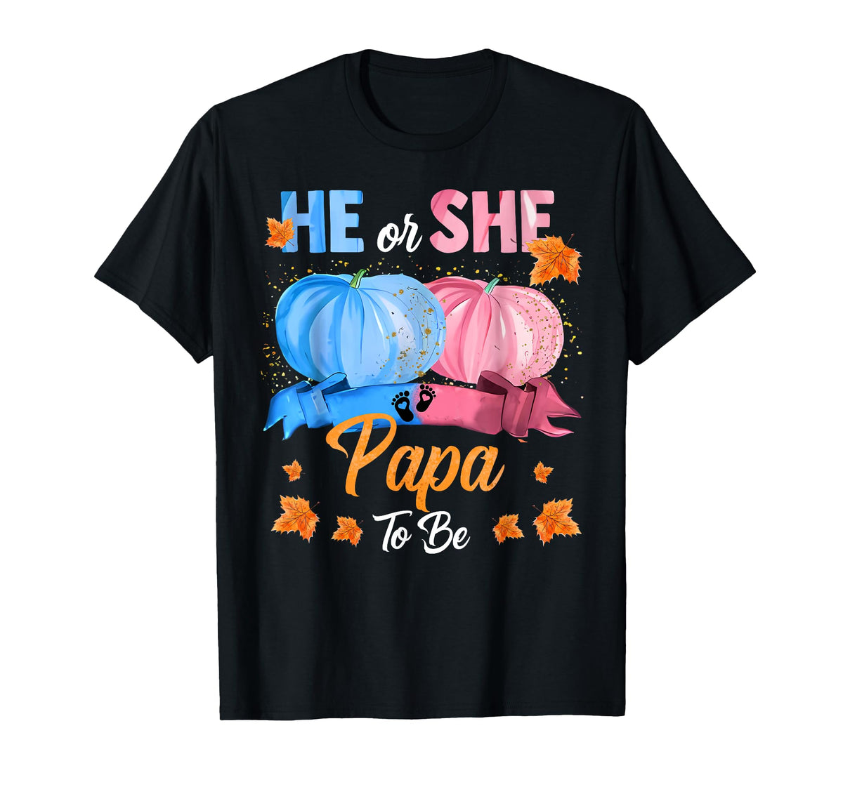 Halloween Pumpkin Gender Reveal He or She Papa To Be T-Shirt