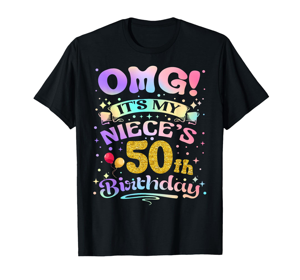OMG It's My Niece's 50th Birthday Happy 50 Years Old T-Shirt