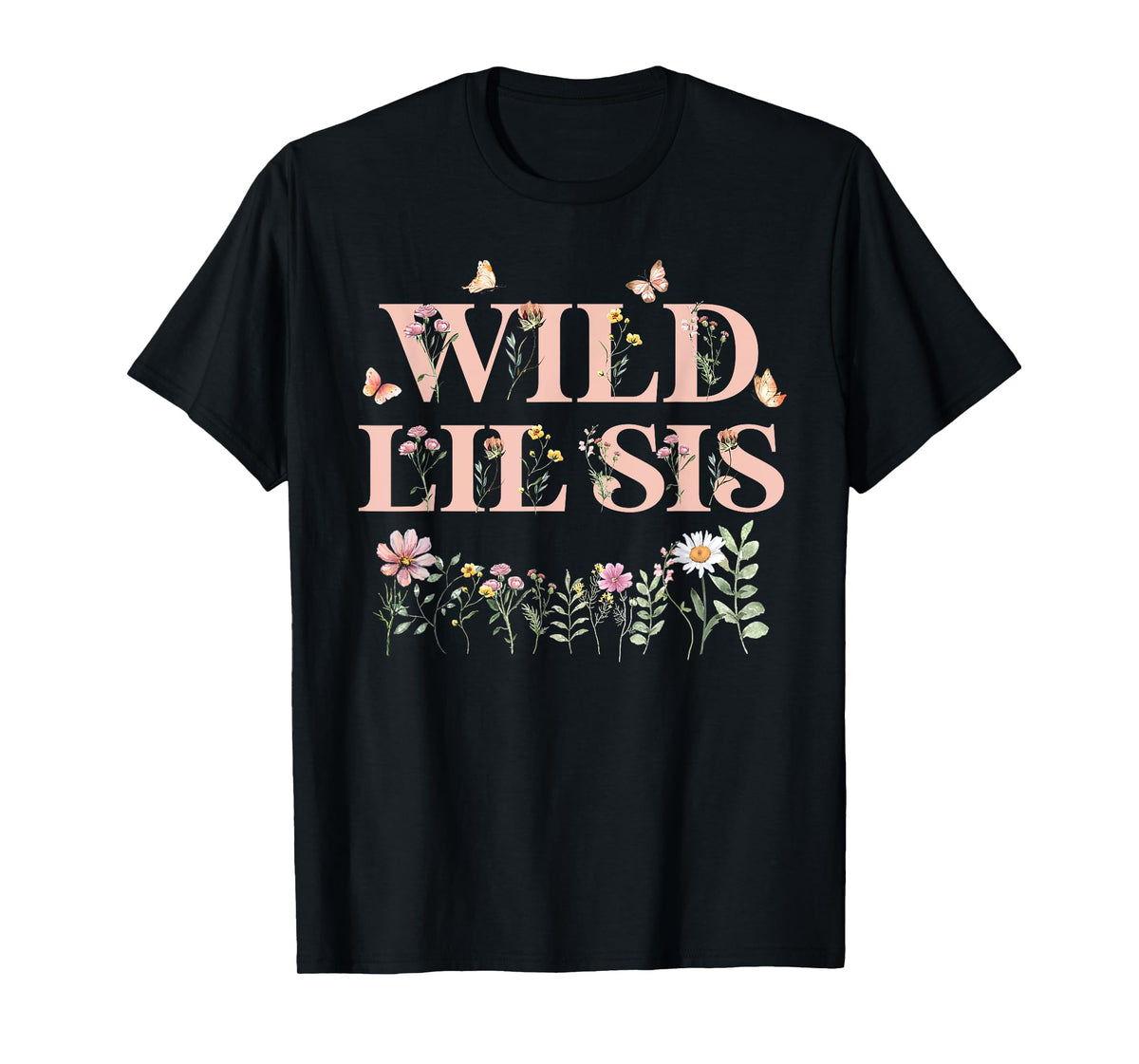 Wild Lil Sis Wildflower Watercolor Floral 1st Birthday Sis T-Shirt