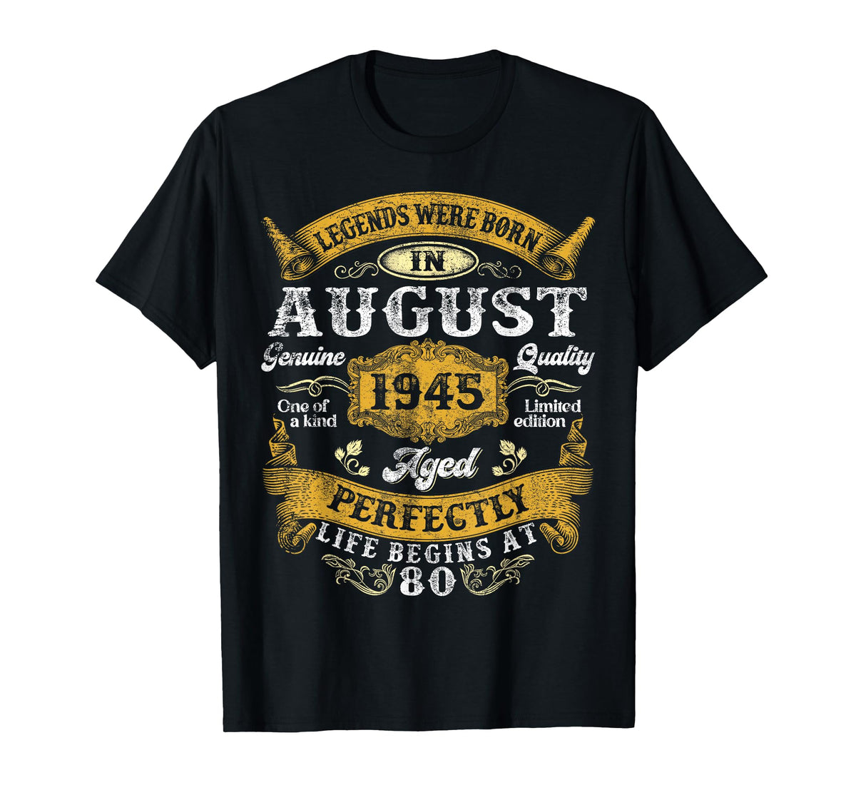Legend Since August 1945 Vintage Retro 80th Birthday Men Dad T-Shirt
