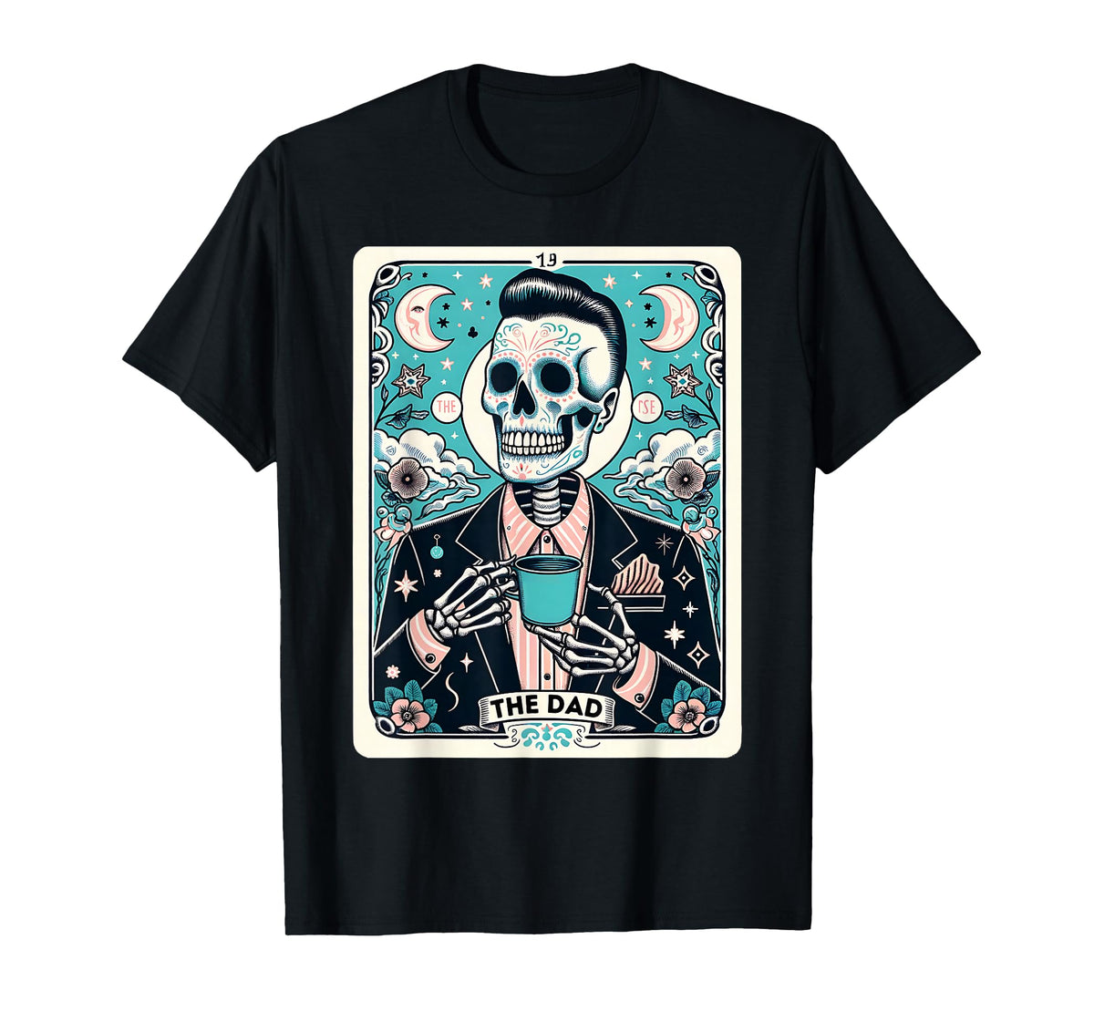 The Dad Skull Tarot Card Dad Skeleton Fathers Day Witch Dad T-Shirt