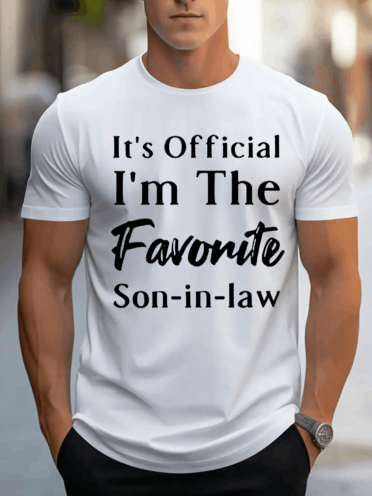 ITS OFFICAL I AM THE FAVORITE SON IN LAW Mens TShirt Comfortable Crew Neck Casual Cotton ShortSleeves Soft Breathable Top Menswear Tshirt Summer Spring Streetwear Cotton Fabric Trendy Letter Print
