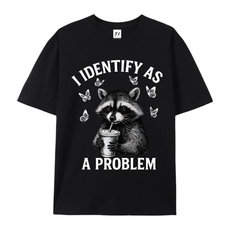 2026 "I Identify As A Problem" Raccoon Funny T-Shirt Classic Crewneck Short Sleeve Tee for Men Casual Cotton Whimsical Design