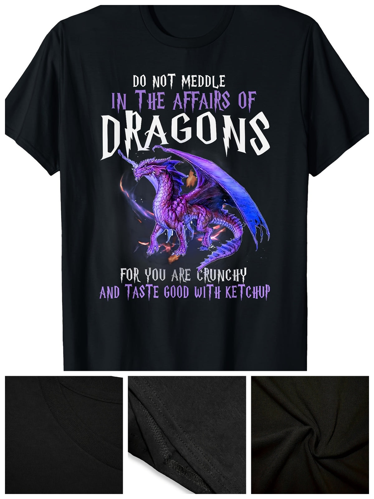 Do Not Interfere with the Dragon's Affairs, for You Are Very Fragile T-Shirt - 220g