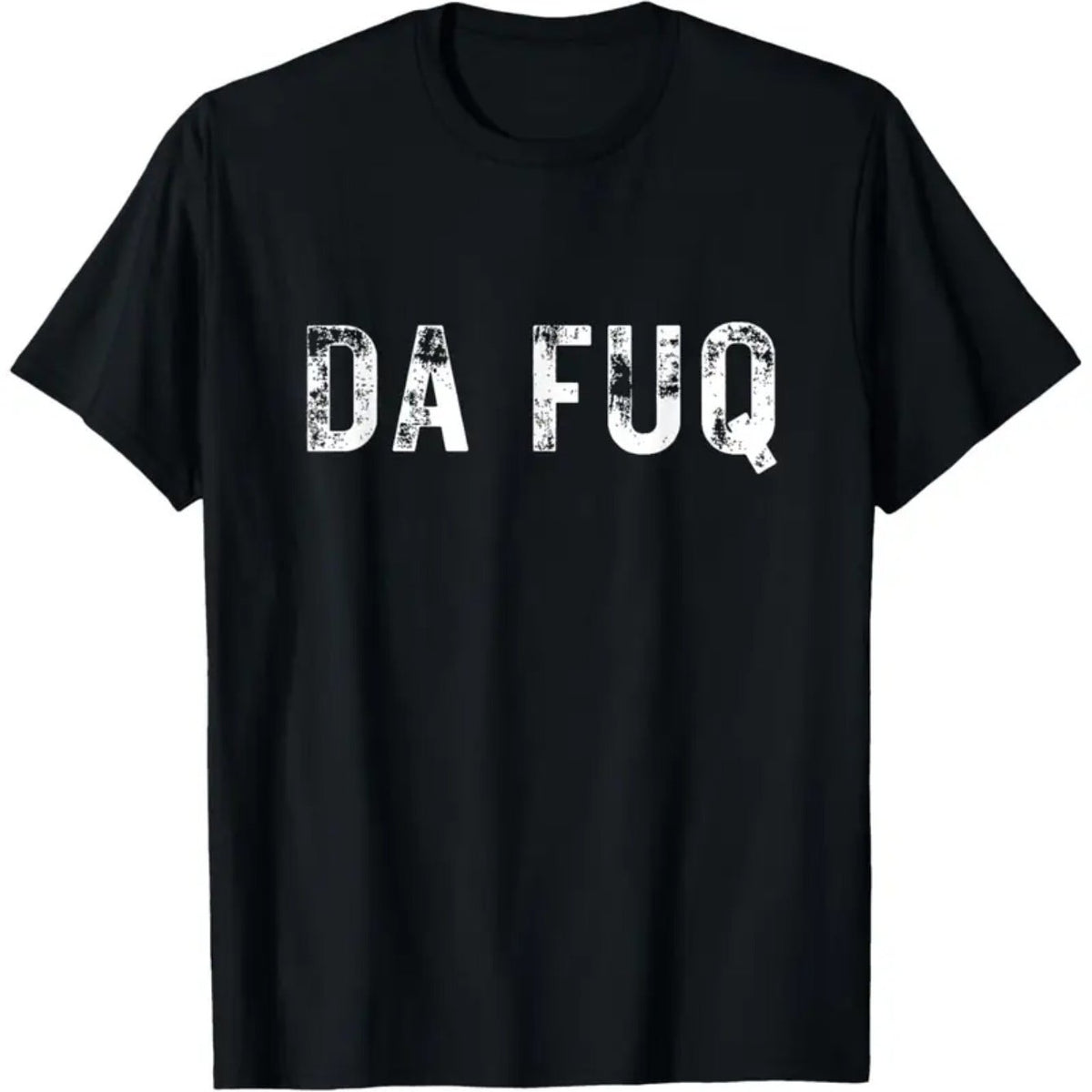 Funny "Da Fuq" Slang Graphic T-Shirt - Casual Round Neck Top, with Sarcastic Phrase, Unisex Humorous Gift, All-Season Comfortable Black Top