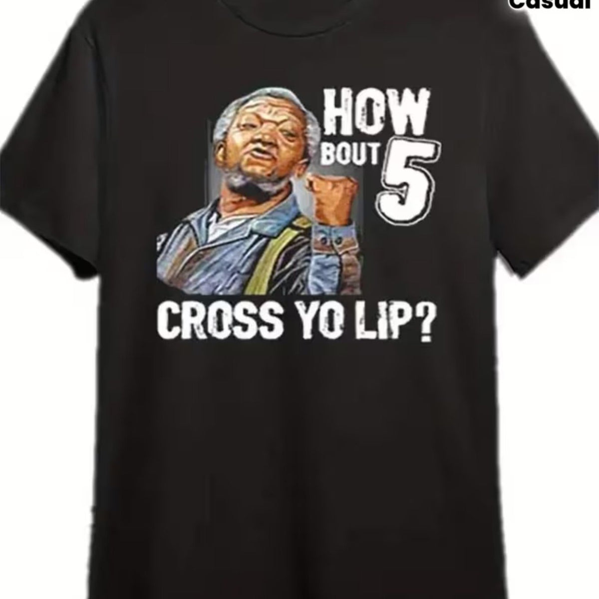 Men's and Women's 100% Funny "How Bout 5 Cross You Lip?" Pattern T-Shirt- Black Base with White Print, Regular Fit Round Neck Short Sleeve Casual T-Shirt, Suitable for Halloween, Christmas, Birthday Gifts, Casual Wear and Themed Parties- Humorous Pop